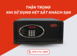 4+ điều cần thận trọng khi sử dụng két sắt khách sạn