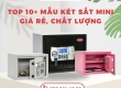 Khám phá top 10+ mẫu két sắt mini giá rẻ chất lượng nhất hiện nay
