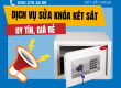 Dịch vụ sửa khóa két sắt UY TÍN, GIÁ RẺ quận 12, TPHCM! Gọi ngay!