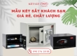 ĐƠN VỊ SẢN XUẤT CUNG CẤP KÉT SẮT KHÁCH SẠN, KÉT SẮT KHÁCH SẠN GIÁ BAO NHIÊU TIỀN