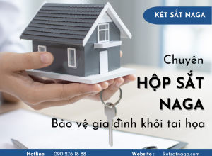 Chuyện hộp sắt NAGA bảo vệ gia đình khỏi tai họa