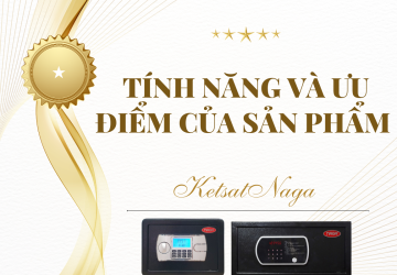 Tính năng và ưu điểm của sản phẩm két sắt