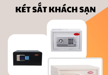 5 LÝ DO ĐỂ CHỌN MUA KÉT SẮT MINI KHÁCH SẠN NAGA
