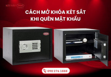 Cách mở két sắt khi quên mật khẩu đơn giản