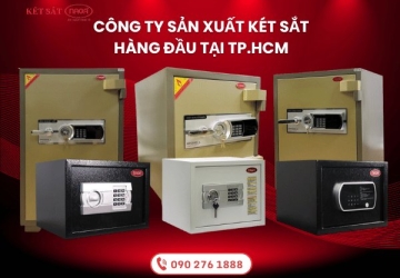 Công ty sản xuất két sắt hàng đầu tại TP.HCM