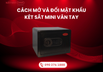 Cách mở và đổi mật khẩu két sắt mini vân tay