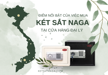 Điểm nổi bật của việc mua két sắt thương hiệu NAGA tại các cửa hàng đại lý