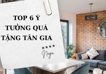 TOP 6 Ý TƯỞNG QUÀ TẶNG TÂN GIA