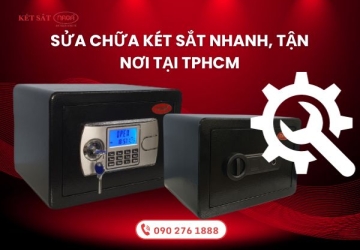 Sửa chữa két sắt khách sạn nhanh, tận nơi tại TP HCM